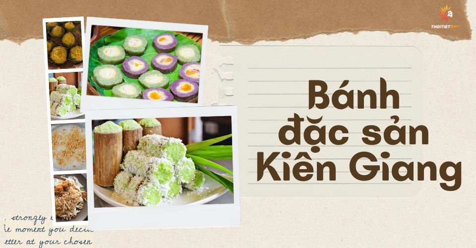 5 Loại bánh đặc sản Kiên Giang ngon nức tiếng dành cho tín đồ ăn uống